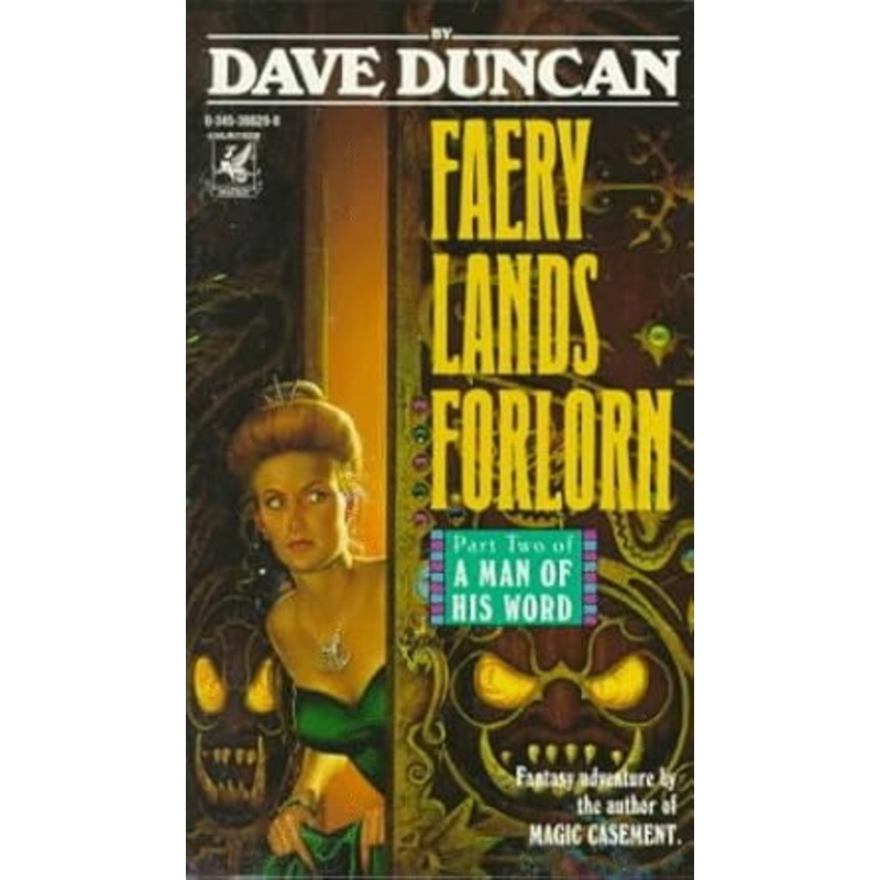 Faery Lands Forlorn: Part Two of A Man of His Word