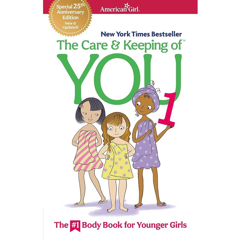 The Care and Keeping of You 1: The Body Book for Younger Girls (American Girl Wellbeing) by Valorie Schaefer
