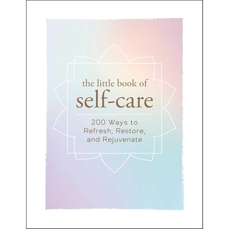 The Little Book of Self-Care: