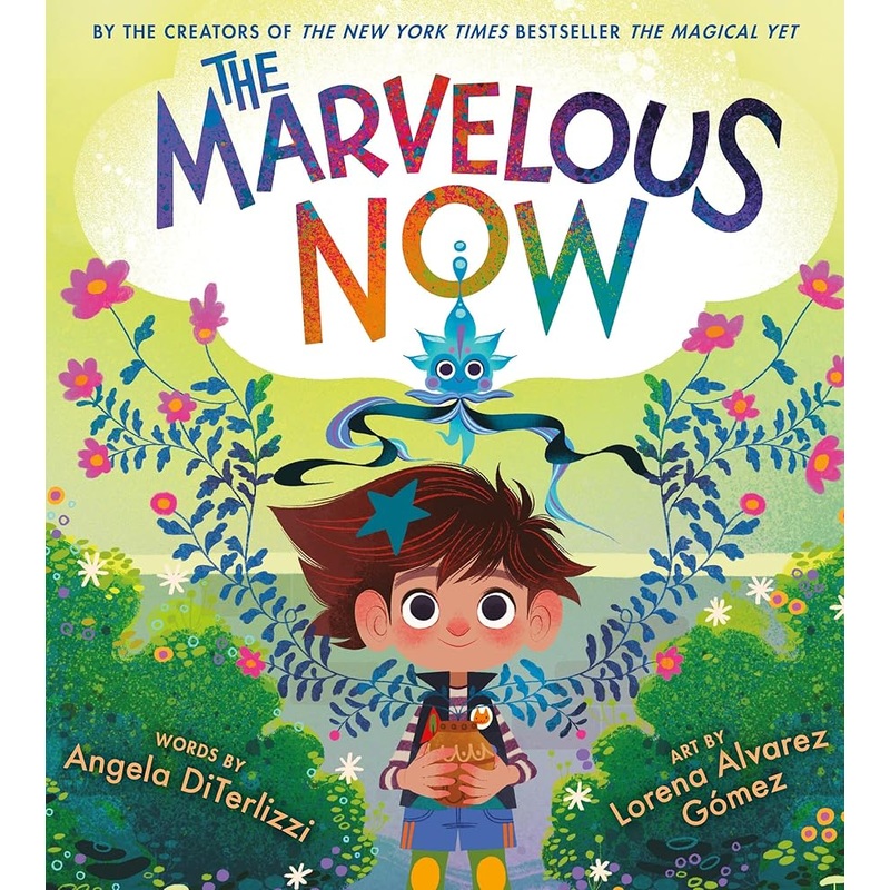 The Marvelous Now (The Magical Yet, 3)