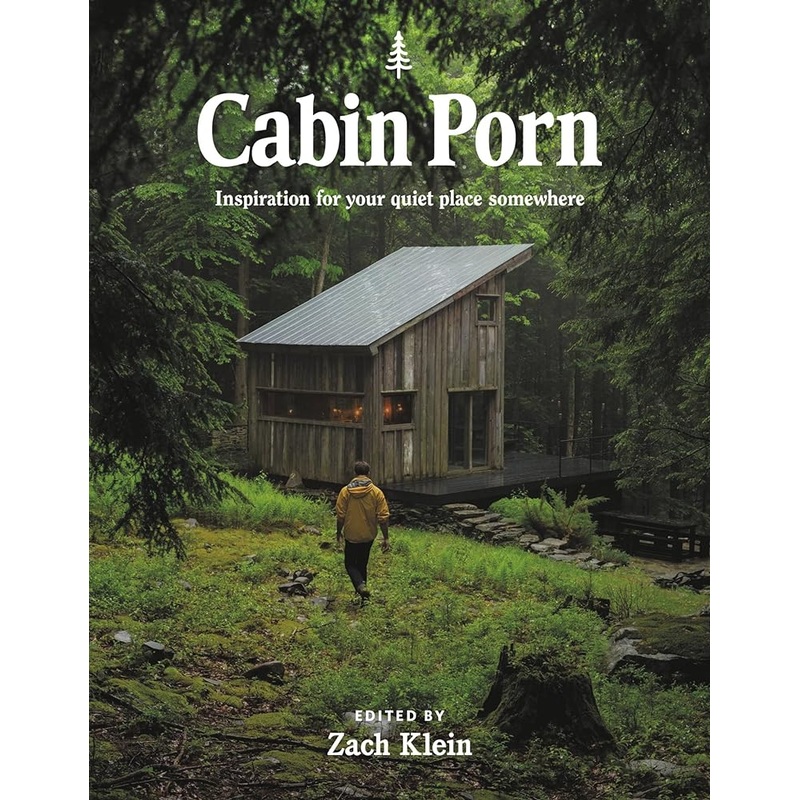 Cabin Porn: Inspiration for Your Quiet Place Somewhere