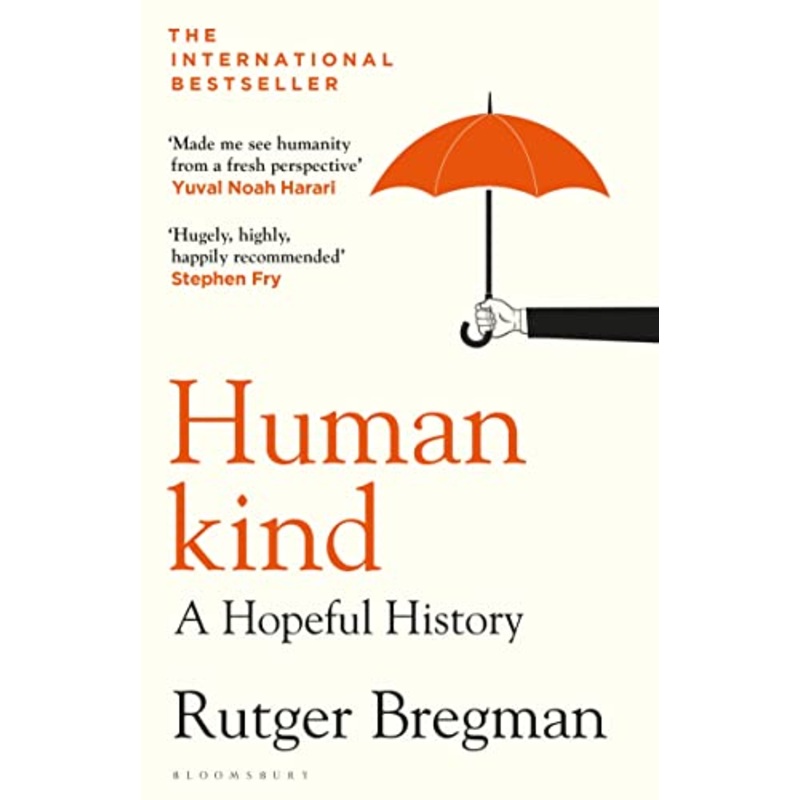 Humankind: A Hopeful History by Rutger Bregman | Inspiring Non-Fiction Book on Human Nature, Society,Optimism, Progress & the Future of Humanity