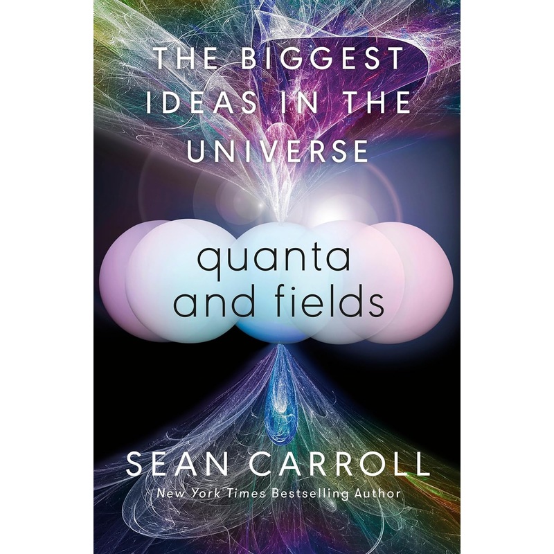 Quanta and Fields: The Biggest Ideas in the Universe Hardcover