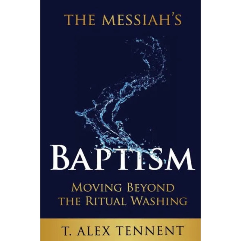 The Messiah’s Baptism: Moving Beyond the Ritual Washing Paperback