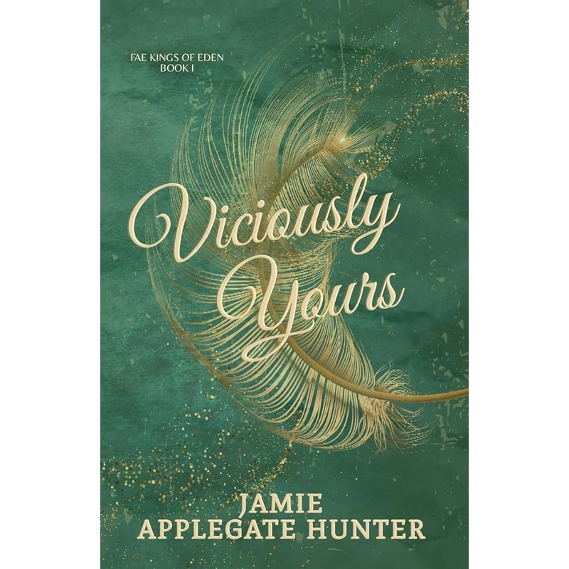 Viciously Yours: Standalone Fantasy Fated Mates Romance (Fae Kings of Eden Book 1)