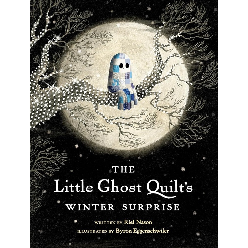 (08/26/25 PREORDER) The Little Ghost Quilt’s Winter Surprise (A Little Ghost Quilt Book)