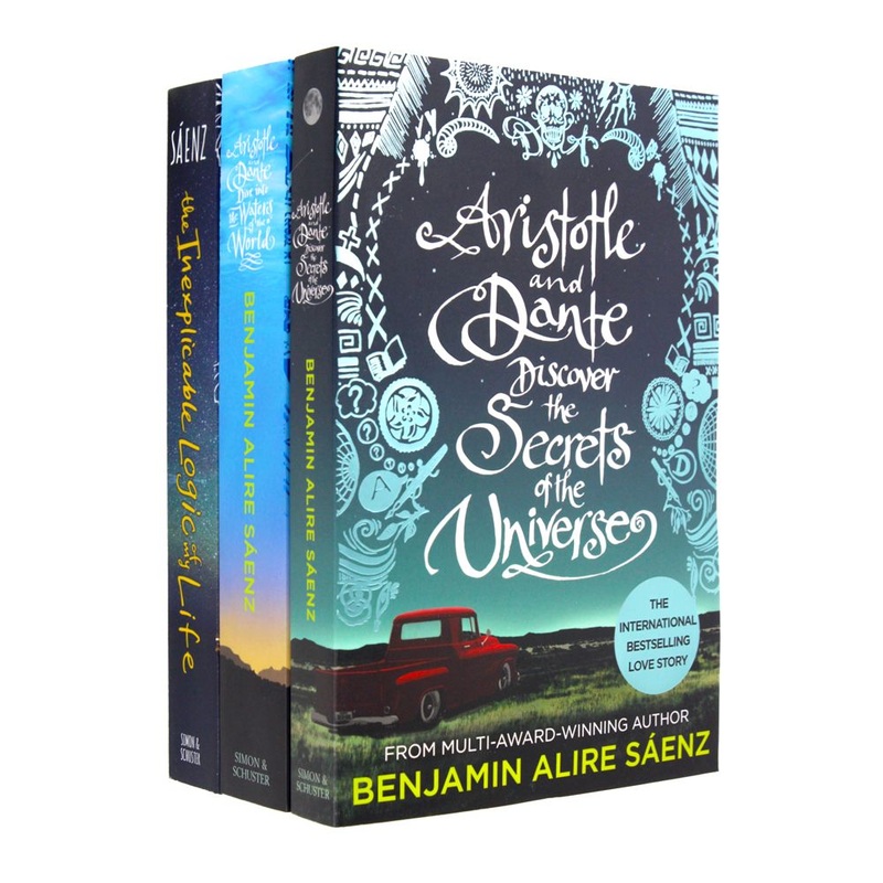Benjamin Alire Saenz Collection 3 Books Set (Aristotle and Dante Dive Into the Waters of the World, Discover the Secrets of the Universe, The Inexplicable Logic of My Life)