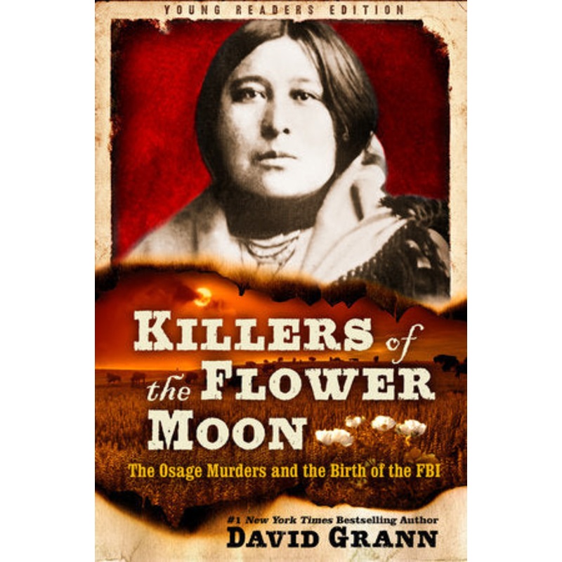 Killers of the Flower Moon: The Young Readers Edition