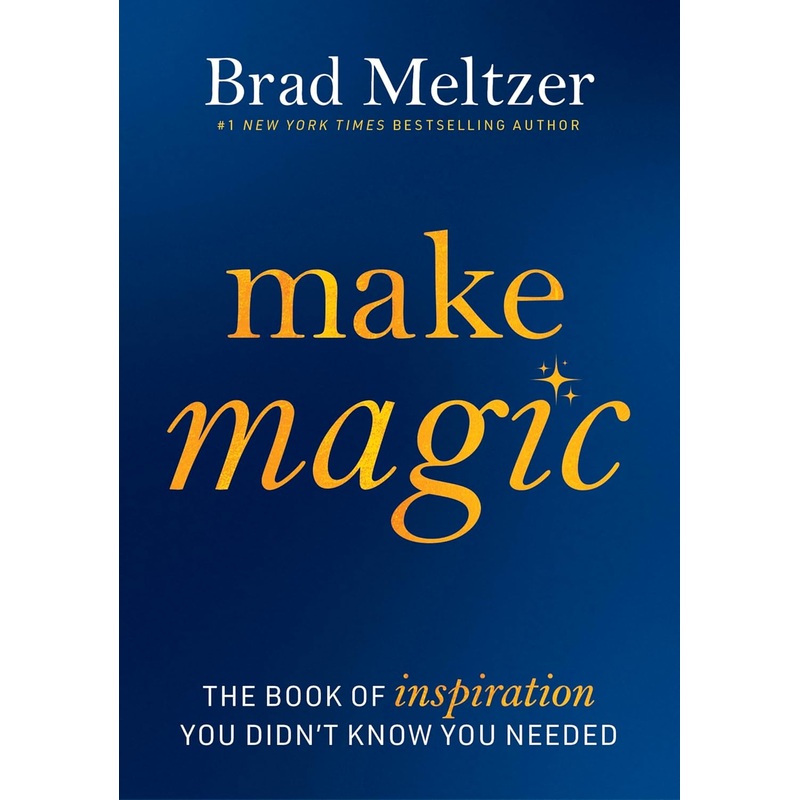 Make Magic: The Book of Inspiration You Didn’t Know You Needed Hardcover