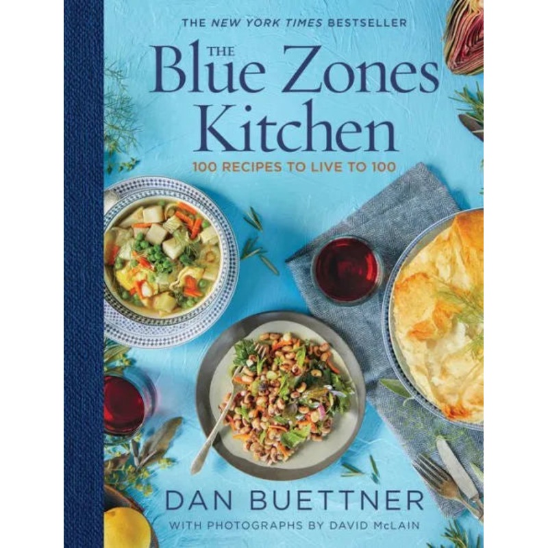 The Blue Zones Kitchen: 100 Recipes to Live to 100 Hardcover