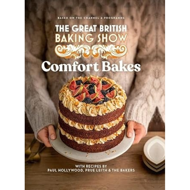 The Great British Baking Show 2024: Comfort Bakes: The official 2024 Great British Bake Off book by The Bake Off Team