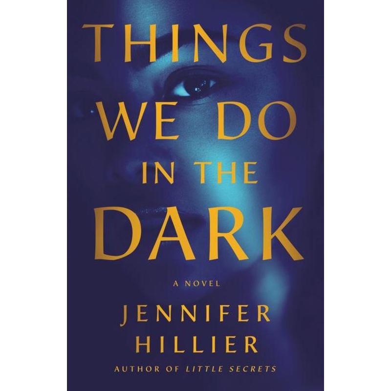 Things We Do in the Dark: A Novel Hardcover