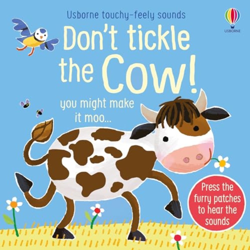 Don’t Tickle the Cow! (Touchy-feely sound books) (DON’T TICKLE Touchy Feely Sound Books)