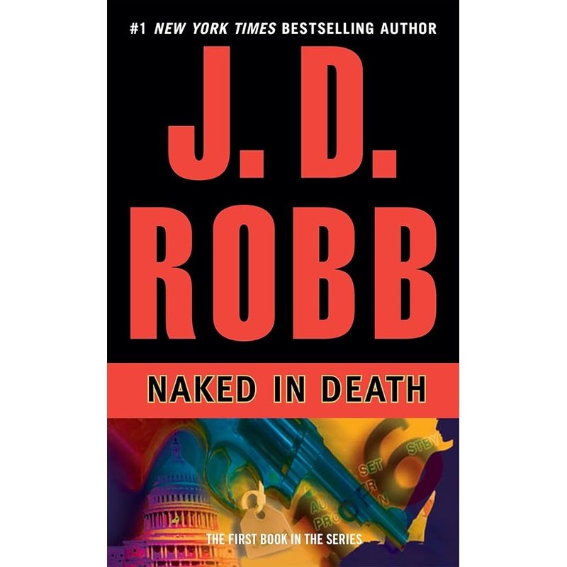 Naked in Death (In Death, Book 1)