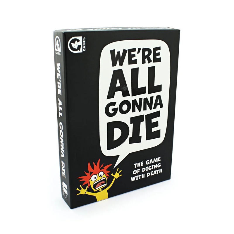 We’re All Gonna Die