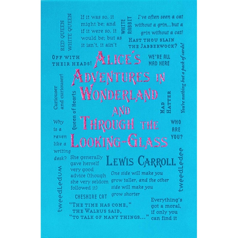 Alice’s Adventures In Wonderland And Through The Looking-glass