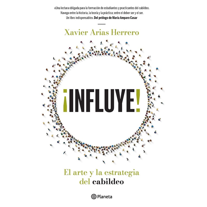 Influye! El arte y la estrategia del cabildeo