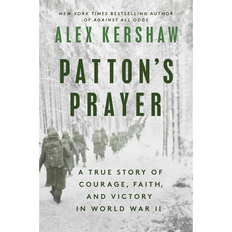 Patton’s Prayer: A True Story of Courage, Faith, and Victory in World War II Hardcover