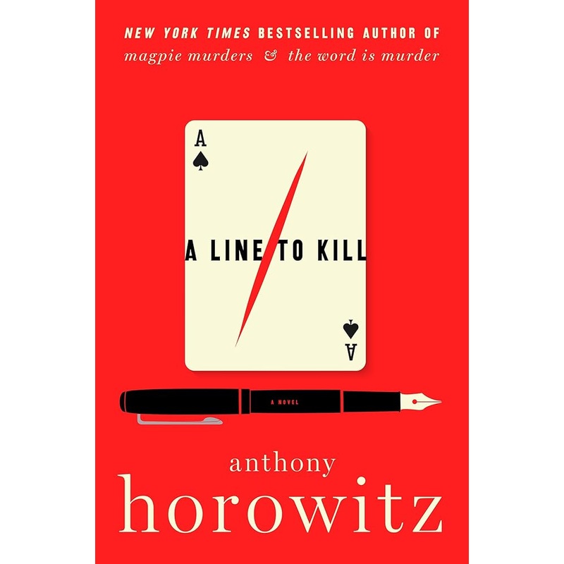 A Line to Kill: A Novel (A Hawthorne and Horowitz Mystery)