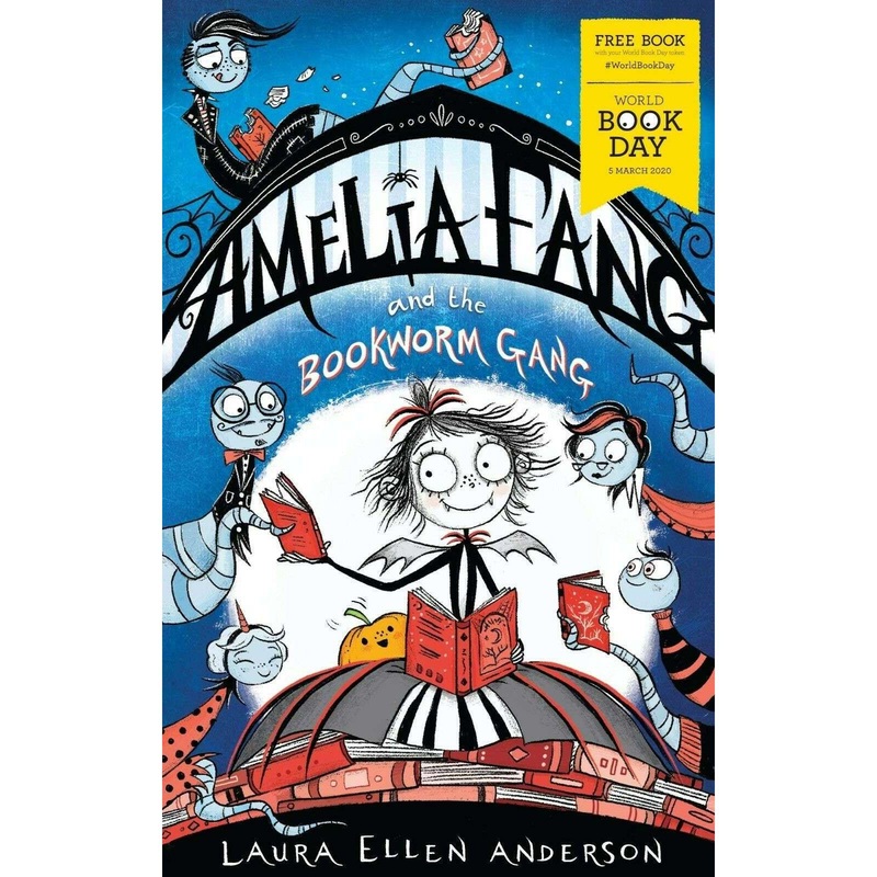 Amelia Fang and the Bookworm Gang – World Book Day 2020 Laura Ellen Anderson PB