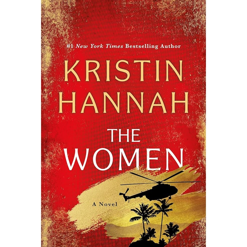 The Women: A Novel by Kristin Hannah