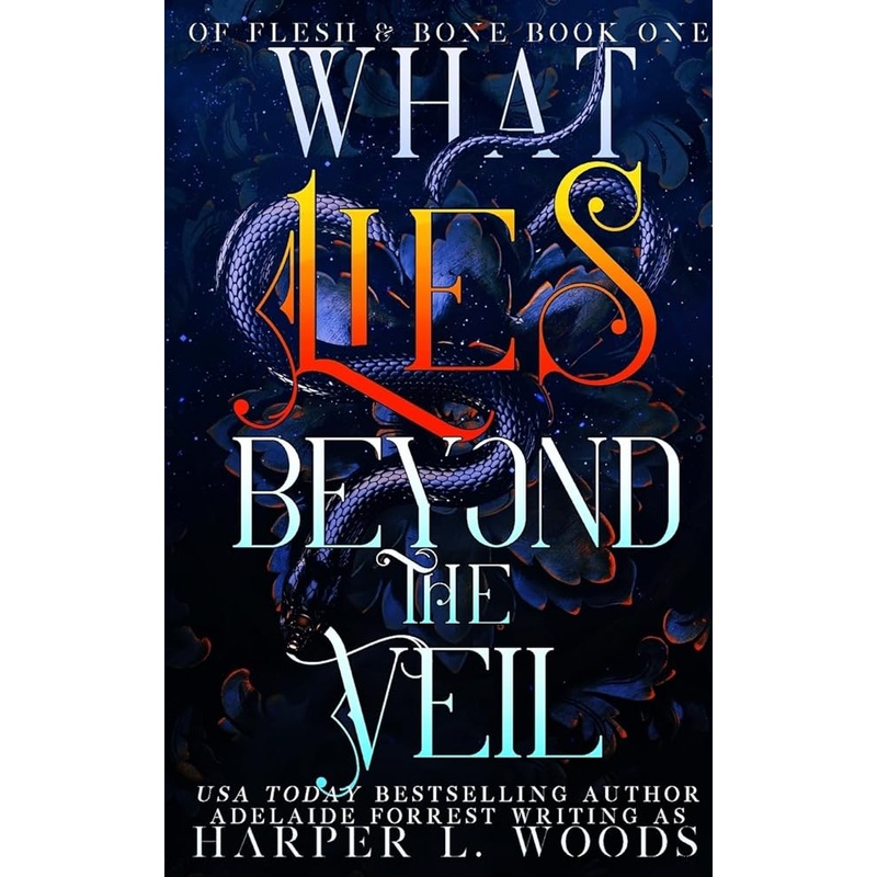 What Lies Beyond the Veil (Of Flesh & Bone Series)