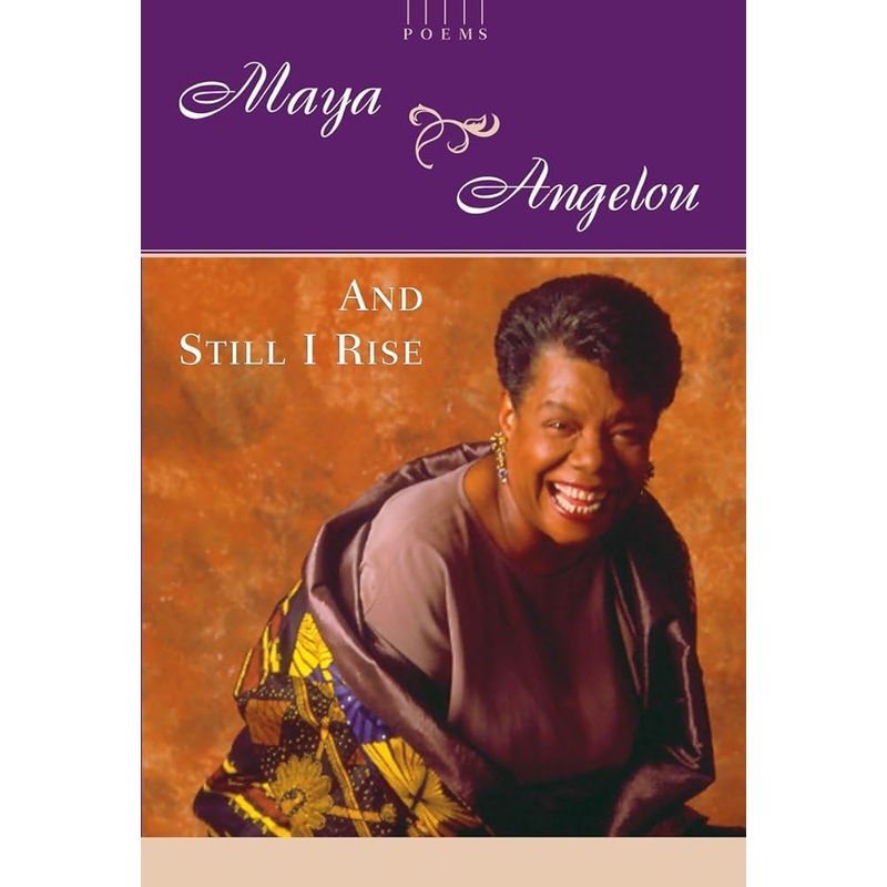 And Still I Rise: A Book of Poems
