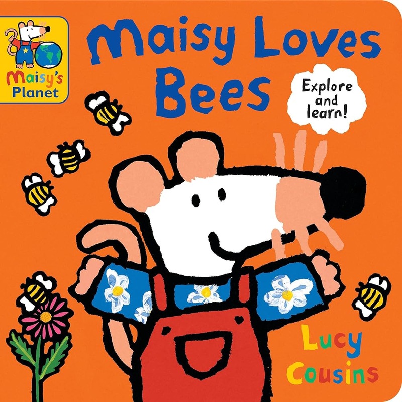 Maisy Loves Bees: A Maisy’s Planet Book