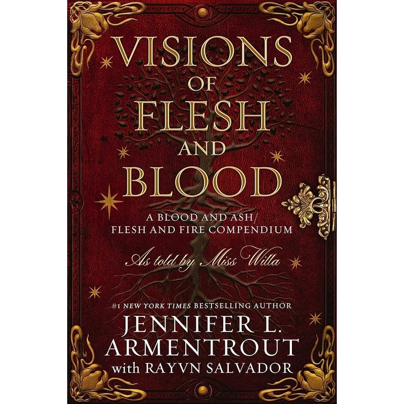 Visions of Flesh and Blood: A Blood and Ash/Flesh and Fire Compendium