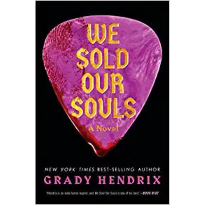 We Sold Our Souls by Grady Hendrix