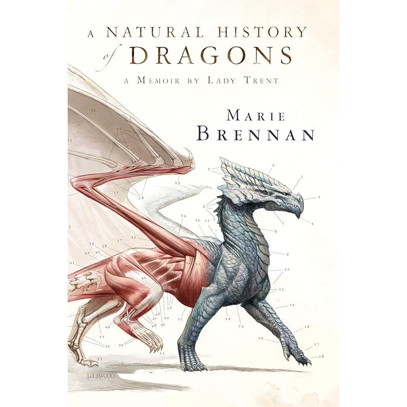 A Natural History of Dragons: A Memoir by Lady Trent: 1