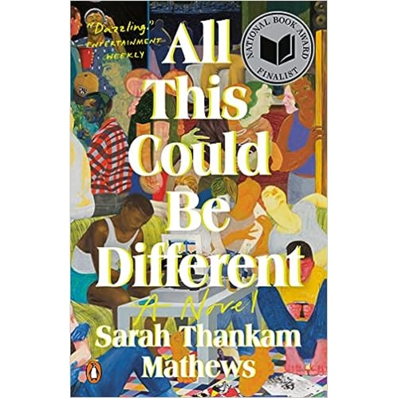 All This Could Be Different: A Novel