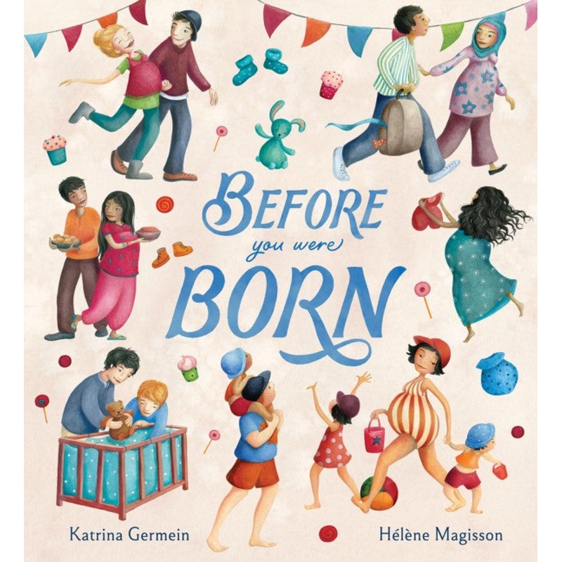BEFORE YOU WERE BORN