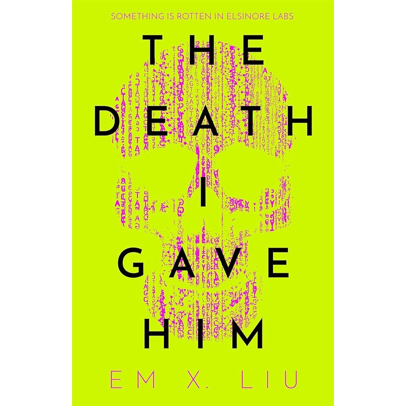 The Death I Gave Him by Em X. Liu