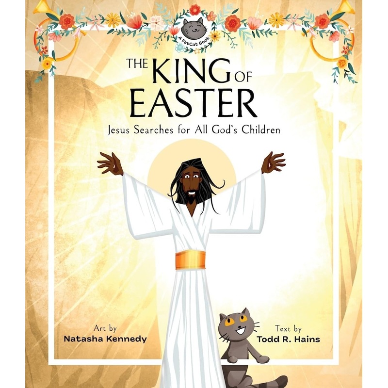 The King of Easter: Jesus Searches for All God’s Children Hardcover