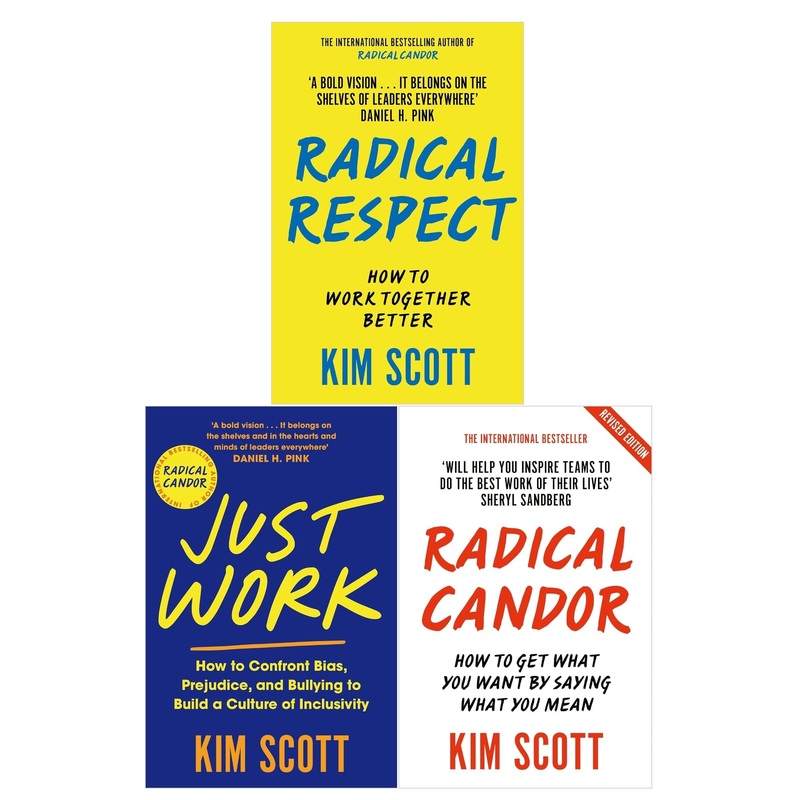 Kim Scott Collection 3 Books Set (Radical Respect, Radical Candor and Just Work)