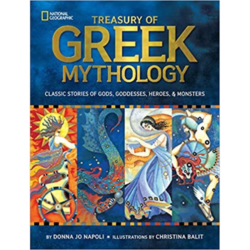 Treasury of Greek Mythology: Classic Stories of Gods, Goddesses, Heroes & Monsters Hardcover