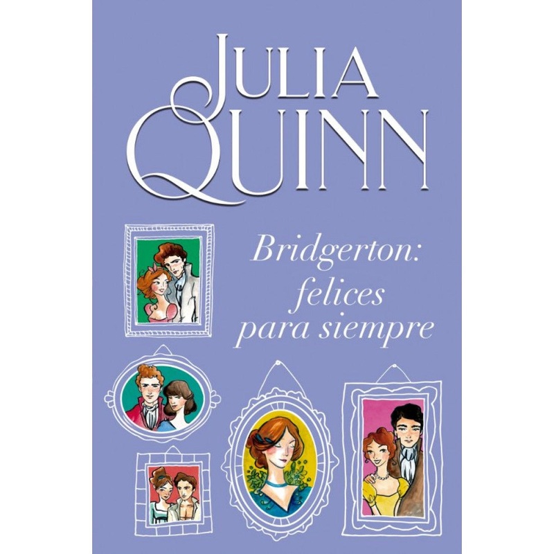 Bridgerton: Felices para siempre (Bridgertons #9)