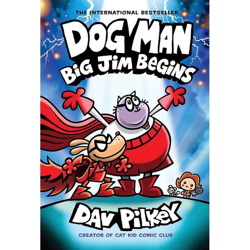 Dog Man: Big Jim Begins: A Graphic Novel (Dog Man #13): From the Creator of Captain Underpants by Dav Pilkey