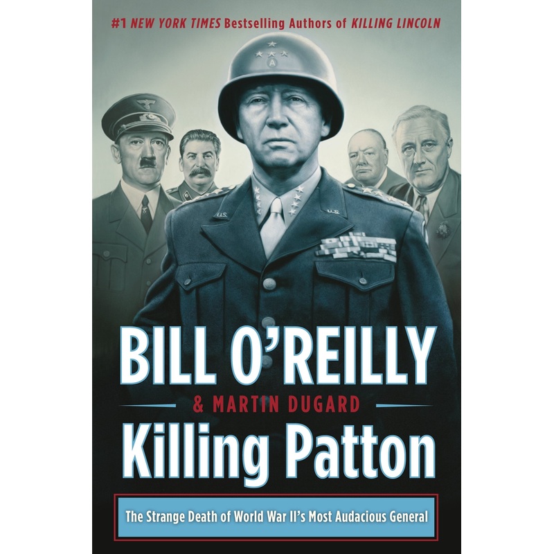 Killing Patton : The Strange Death of World War II’s Most Audacious General Paperback