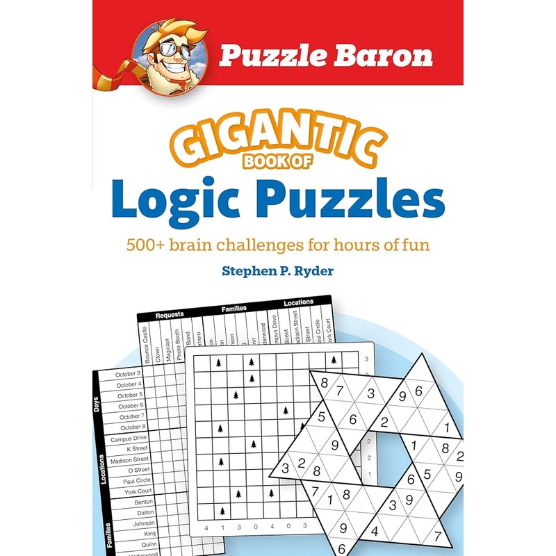 Puzzle Baron’s Gigantic Book of Logic Puzzles