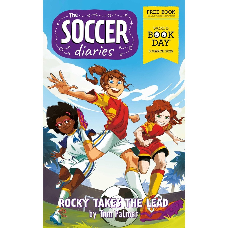 The Soccer Diaries – Rocky Takes the Lead: World Book Day 2025 by Tom Palmer