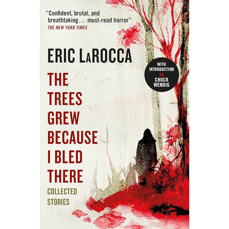 The Trees Grew Because I Bled There: Collected Stories, SIGNED