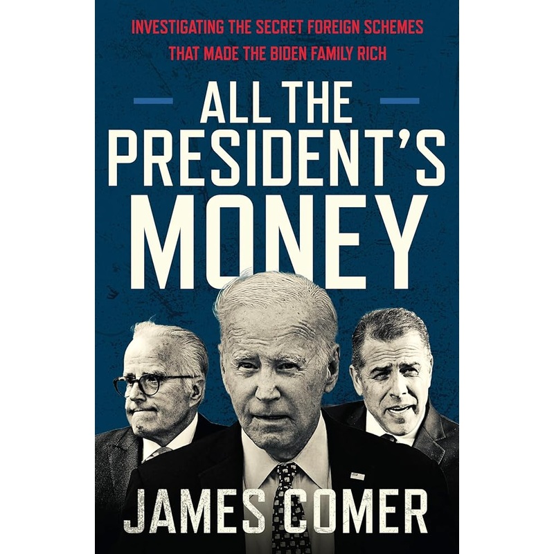 All the President’s Money: Investigating the Secret Foreign Schemes That Made the Biden Family Rich