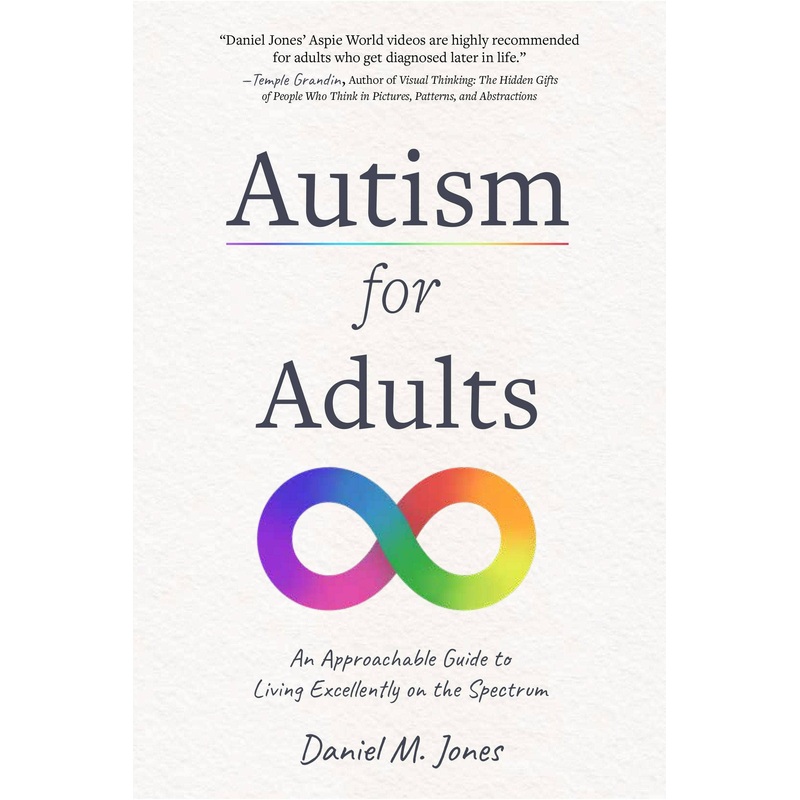Autism for Adults: Guide to Living Excellently On Spectrum