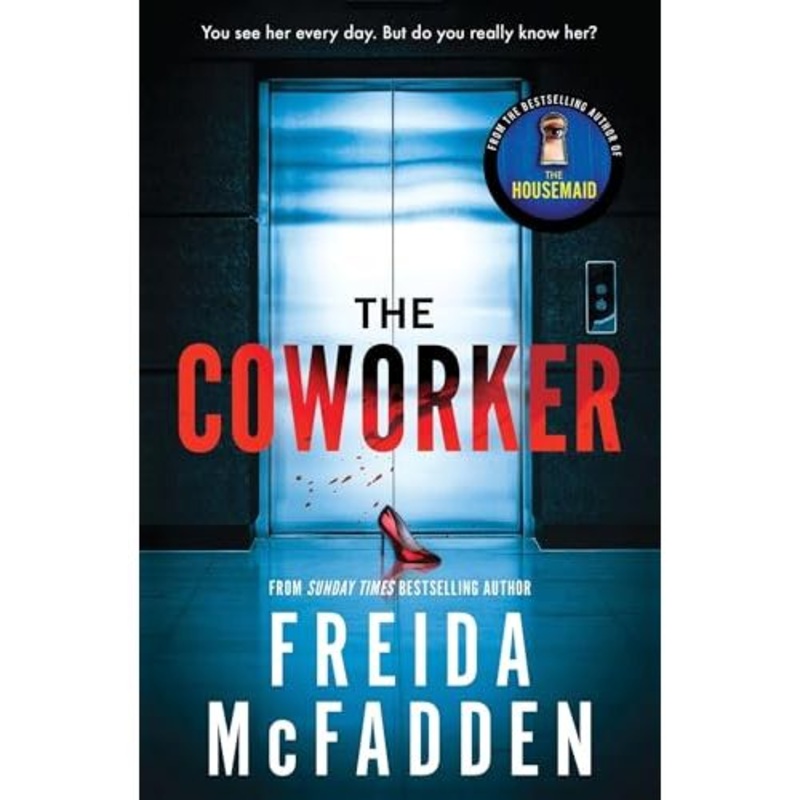 The Coworker: From the Sunday Times Bestselling Author of The Housemaid