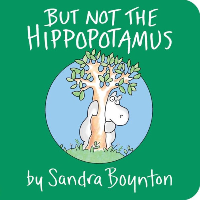 But Not the Hippopotamus Board Book