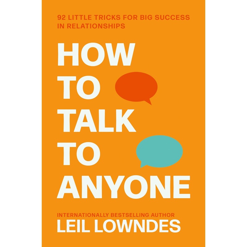 How To Talk To Anyone – 92 Little Tricks For Big Success In Relationships