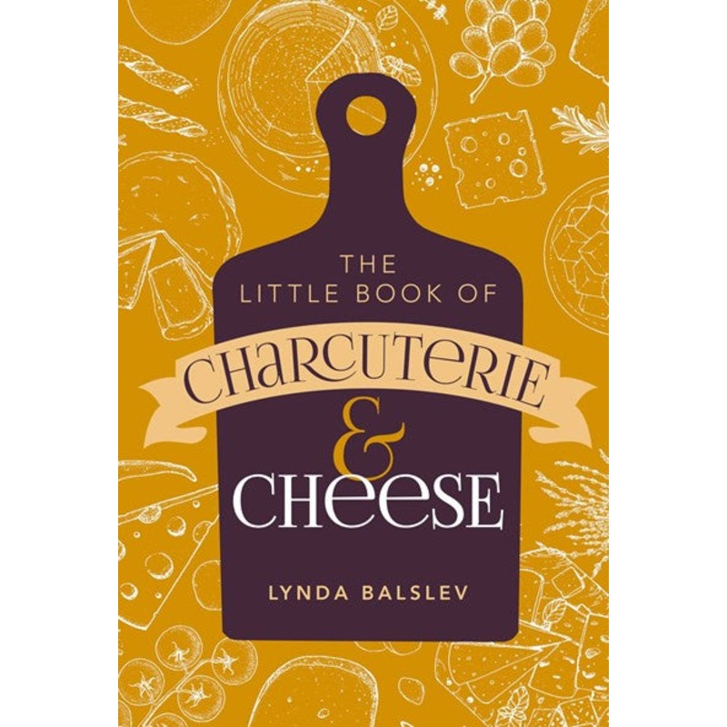 Little Book of Charcuterie and Cheese