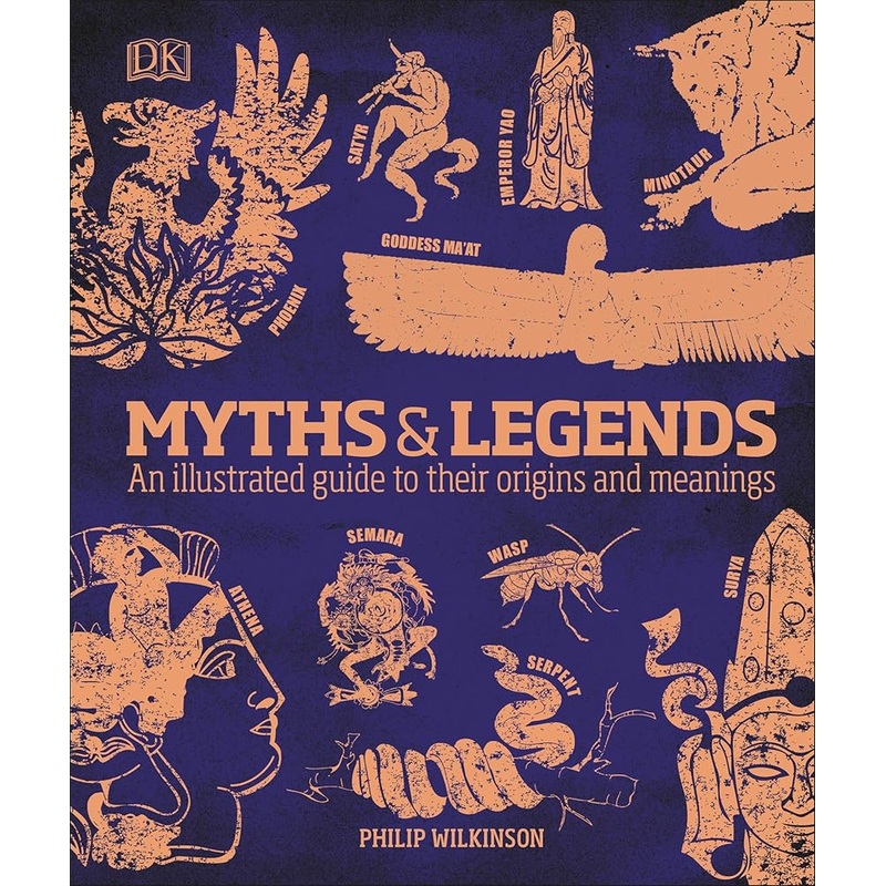 Myths and Legends: An Illustrated Guide to Their Origins and Meanings (DK Compact Culture Guides)